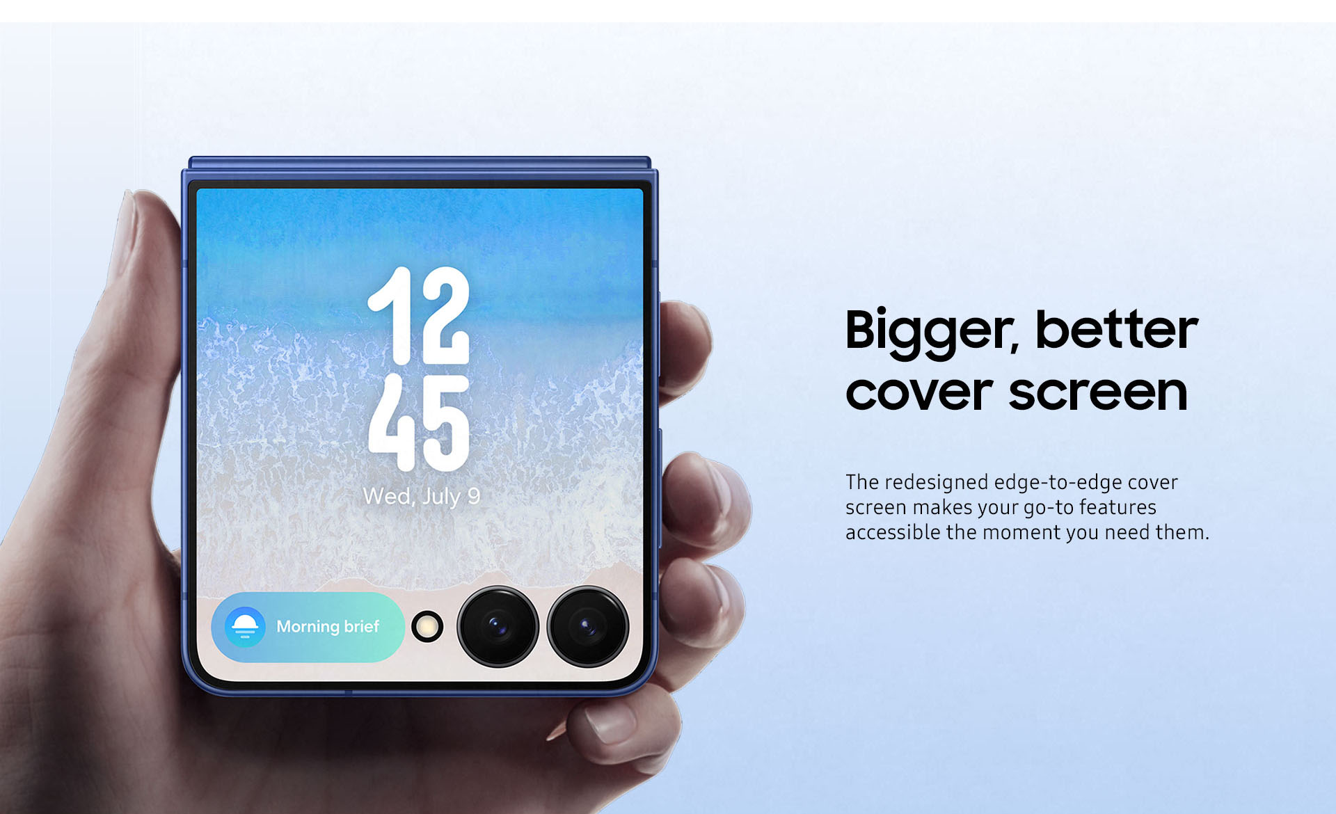 Bigger, better cover screen.