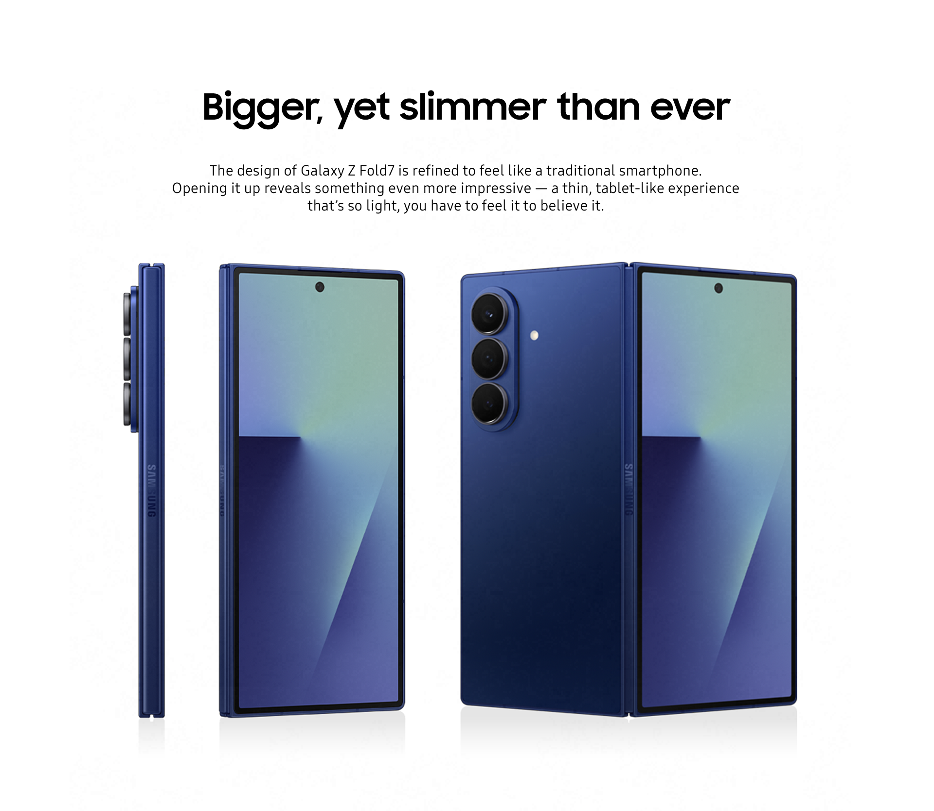 Bigger, yet slimmer than ever