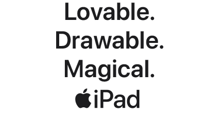 Lovable. Drawable. Magical. iPad